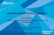 Alberta Water Policy Update - ESAA · Alberta Water Policy Update Steve Wallace Alberta Environment and Sustainable Resource Development . ... – Dr. Maurice Dusseault (University