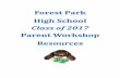 Forest Park High School Class of 2017 Parent Workshop ... · High School Class of 2017 Parent Workshop ... the teacher(s) with whom you would ... Photography Club Mietta Solliday