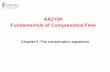 AA210A Fundamentals of Compressible Flowcantwell/AA210A_Course_Material/AA210A... · Fundamentals of Compressible Flow ... We deal only with Newtonian fluids for which the ... the