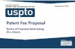 Patent Fee Proposal - PTABWatch · • Section 10 of the Leahy‐Smith ... • Following the initial AIA patent fee setting, the USPTO now proposes to set ... Utility Filing Fee $280