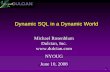 Dynamic SQL in a Dynamic World - NYOUG · 1 Michael Rosenblum Dulcian, Inc.  NYOUG June 10, 2008 Dynamic SQL in a Dynamic World