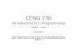 CENG 230 Introduction to C Programming - KOVANkovan.ceng.metu.edu.tr/~sinan/ceng230/week12.pdf · CENG 230 Introduction to C Programming Week 12 –Arrays ... Example: Sorting Arrays.