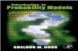 Introduction to Probability Models · Introduction to Probability Models Ninth Edition Sheldon M. Ross University of California Berkeley, California AMSTERDAM •BOSTON HEIDELBERG