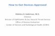 How to Get Devices Approved - OISois.net/wp-content/uploads/2016/10/How-to-Get-Devices-Approved…How to Get Devices Approved Malvina B. Eydelman, M.D. ... » Class II –General Controls