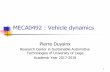 MECA0492 : Vehicle dynamics - ULiege · MECA0492 : Vehicle dynamics Pierre Duysinx Research Center in Sustainable Automotive Technologies of University of Liege Academic Year 2017-2018