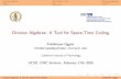 Division Algebras: A Tool for Space-Time Codingfrederique/talkUCSD.pdf · Division Algebras: A Tool for Space-Time Coding ... Cyclic Division Algebras ... Division Algebras: A Tool