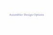 Assembler Design Options - jufiles.comjufiles.com/wp-content/uploads/2016/11/sp09-Assembler-Design...One and Multi-Pass Assembler •So far, we have presented the design and implementation