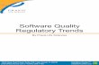 Software Quality Regulatory Trends - Validation Centervalidationcenter.com/.../Praxis-Software-Quality-Regulatory-Trends.pdf · praxislifesciences.com | +1 ... Software Quality Regulatory
