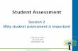 Student Assessment - World Bank · Student Assessment ... assessment • Different assessment models ... • Emergent focus on classroom assessment and large-scale assessment
