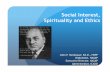 Social Interest, Spirituality and Ethics interest spirituality and... · Adler on God (1933/79) “The idea of God … can be understood and appreciated from the viewpoint of IP as