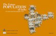 The Future Population of India - assets.prb.org · 3 India has made great strides in its official goal to slow population growth since the inception of its population programme in