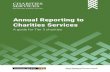 Annual Reporting to Charities Services · 2 | Annual Reporting to Charities Services – A Guide for Tier 3 Charities Are you a Tier 3 charity? Charities now have to use new reporting