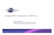 Introduction to BIRT 2 - EclipseCon France2018€¦ · Eclipse BIRT: Introduction to BIRT 2.2 Paul Clenahan Eclipse BIRT Project Management Committee VP Product Management, ... Open