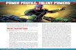 Power Profile: Talent Powers - all.your-base.orgall.your-base.org/Rules/MM3/Power Profile - Talent Powers.pdf · Power Profile: TalenT Powers There ... “skills” except Mutants&