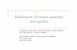 Indicators of water quantity and quality - ACWI · Indicators of water quantity and quality Lucinda B. Johnson, Dan Breneman, Valerie Brady, Jan Ciborowski, Yakuta Baghat ... •