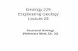 Geology 229 Engineering Geology Lecture 28 - A …lanbo/G229Lect06142StructGeol.pdf · Structural Geology 1. Folds 2. Faults 3. State of stress and Faulting 4. Stress perturbation