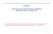ECS231 Uniprocessor Optimization of Matrix Multiplications …web.cs.ucdavis.edu/~bai/ECS231/optmatmul.pdf · 1 ECS231 Uniprocessor Optimization of Matrix Multiplications and BLAS