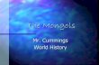The Mongols€¦ · The Mongols Nomadic tribe that conquered Eurasia ... tactics Bow/arrow warfare ... Mongol War Equipment