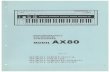 PROGRAMMABLE POLYPHONIC MODEL AX80 - … · programmable polyphonic synthesizer modelax80 0u9>: section1servicemanual section2partslist section3schematicdiagram section4servicebulletin