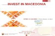 INVEST IN MACEDONIA - Vienna Economic Forum · INVEST IN MACEDONIA Kliment Sekerovski Deputy - CEO, Agency for FDI ... ITALY BULGARIA ALBANIA GREECE ROMANIA HUNGARY …
