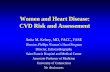 Women and Heart Disease: CVD Risk and Assessement · Women and Heart Disease: CVD Risk and Assessement Anita M. Kelsey, MD, FACC, ... Dr. Nanette Wenger ... Score Ex Time - (5 x ST