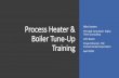 Process Heater · Process Heater & Boiler Tune-Up Training Mike Sanders Principal Consultant- Alpha Three Consulting John Bacon Project Director- TRC Environmental Corporation