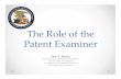 The Role of the Patent Examiner - United States … · correlate to the three branches of ... i.e. the Legislative Branch oCase law consists of the case decisions issued by ... Form
