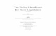 Tax Policy Handbook for State Legislators · Third Edition by the Fiscal ... This is the third edition of the Tax Policy Handbook for State Legislators. ... principle can be applied