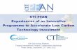 CTI PFAN Experiences of an Innovative Programme to ... · Experiences of an Innovative Programme to Accelerate Low Carbon ... How a multi-pronged approach can scale up clean energy
