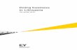 Doing business in Lithuania - EY€¦ · Subscribe to our monthly tax and legal newsletter at Vilnius@lt.ey.com. 4 Doing business in Lithuania ... proposal of the Prime ... 6 Doing