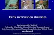 Early intervention strategies - Lea .2012-10-08 · Early intervention strategies. Lea Hyvärinen,
