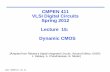 CMPEN 411 VLSI Digital Circuits Spring 2012 Lecture …kxc104/class/cmpen411/16s/lec/C411L15Dynamic… · CMPEN 411 VLSI Digital Circuits Spring 2012 Lecture 15: ... np-CMOS (Zipper)