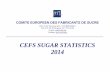 CEFS SUGAR STATISTICS · INDEX CEFS STATISTICS 2014 Tables 4, 5 and 7 (respectively concerning average sugar yield, average sugar content in beet when delivered and average length