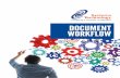 DOCUMENT WORKFLOW - Systems Technology · person, then this is a document workflow. ... invoice may require the approval of both the manager and director before being progressed to
