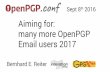 Aiming for: many more OpenPGP Email users 2017bernhard/presentations/201609-openpgpconf/... · Aiming for: many more OpenPGP Email users 2017 Bernhard E. Reiter ... Alice My Key Identities