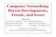 Computer Networking: Recent Developments, Trends, and …jain/talks/ftp/trends04.pdf · Computer Networking: Recent Developments, Trends, ... Sensor Field Task Sink ... Computer Networking: