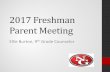 Freshman Parent Meeting - North Gwinnett High .9th Grade Counseling Overview • Support during transition