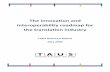 The innovation and interoperability roadmap for the ... · The innovation and interoperability roadmap for ... The main application is as part of the translation workflow for ...