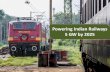 Powering Indian Railways 5 GW by 2025 - Idaminfraidaminfra.com/wp-content/uploads/2016/11/Powering Indian Railways.… · Using vacant Indian Railways land and rooftop space to house