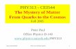 The Mystery of Matter: The Course - Stony Brook …insti.physics.sunysb.edu/itp/lectures/05-Fall/PHY313/MOM-2.pdf · The Mystery of Matter From Quarks to the Cosmos Fall 2005 ...