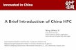 A Brief Introduction of China HPC - scc.acad.bg Europa-China ConferencA Brief Introduction of China