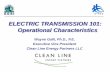 ELECTRIC TRANSMISSION 101: Operational … · system* operates in 20 minutes or ... DC Cable . DC Cable . AC AC . System A ... asynchronous systems, different frequencies. Solution