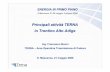 Principali attivit à TERNA in Trentino Alto Adige · 60 kV 132 kV 220 kV Tecnici/Operativi 26 Consistenza personale Gruppo Operativo linee Trentino Alto Adige ... Microsoft PowerPoint