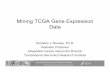 Mining TCGA Gene Expression Data - College of …aces.nmsu.edu/bioinformatics/documents/bussey.pdf · Mining TCGA Gene Expression Data Kimberly J. Bussey, Ph.D. Assistant Professor