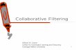Collaborative Filtering - Northeastern University … · 1 Collaborative Filtering William W. Cohen Center for Automated Learning and Discovery Carnegie Mellon University