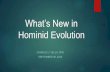 What’s New in Hominid Evolution - Charles J. Vellas New in Hominid Evolution 2 2015.pdf · to the hominid species Australopithecus afarensis. ... Sima de los Huesos (Pit of the