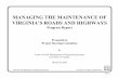 MANAGING THE MAINTENANCE OF VIRGINIA’S ROADS … · MANAGING THE MAINTENANCE OF VIRGINIA’S ROADS AND HIGHWAYS ... • Lisa Hughes ... Man/Machine/Software •Planning •Design