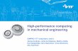 High-performance computing in mechanical engineering … · High-performance computing in mechanical engineering SIMPRO VTT subproject, ... Comparison of the parallel performance