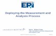 Deploying the Measurement and Analysis Process · Lockheed Martin Aeronautics measurement process improvements – SEI CMM Level 3 for software – 1993 • SW Standard Metrics –