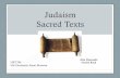 Judaism Sacred Texts - Weeblycisemrjason.weebly.com/uploads/2/3/6/5/23650446/... · Judaism Sacred Texts Alia Dessouki ... The descent of the Jacob's son Joseph into Egypt, ... •